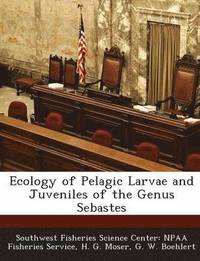 bokomslag Ecology of Pelagic Larvae and Juveniles of the Genus Sebastes