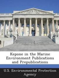 bokomslag Kepone in the Marine Environment Publications and Prepublications