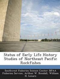 bokomslag Status of Early Life History Studies of Northeast Pacific Rockfishes