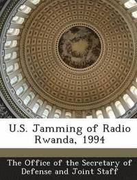 bokomslag U.S. Jamming of Radio Rwanda, 1994