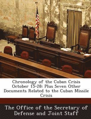 bokomslag Chronology of the Cuban Crisis October 15-28