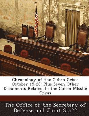 Chronology of the Cuban Crisis October 15-28, Häftad