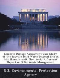 bokomslag Leachate Damage Assessment-Case Study of the Sayville Solid Waste Disposal Site in Islip (Long Island), New York