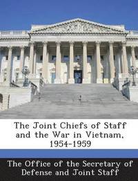 bokomslag The Joint Chiefs of Staff and the War in Vietnam, 1954-1959