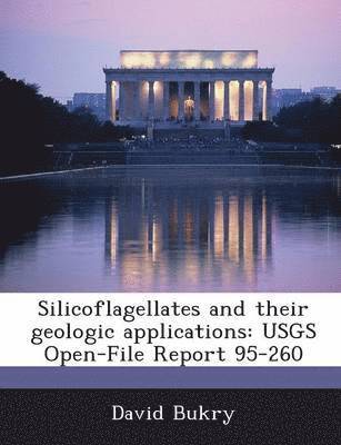 Silicoflagellates and Their Geologic Applications 1