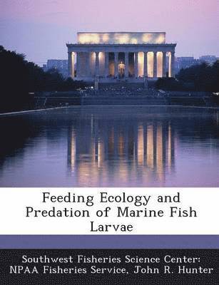 bokomslag Feeding Ecology and Predation of Marine Fish Larvae