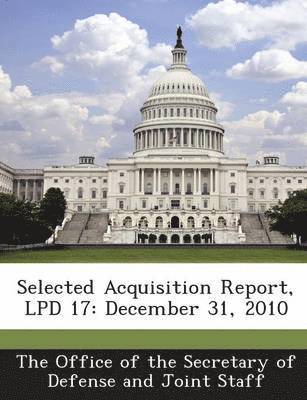 Selected Acquisition Report, Lpd 17 1