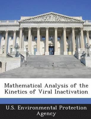 Mathematical Analysis of the Kinetics of Viral Inactivation, Häftad