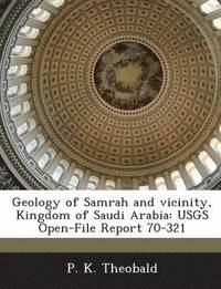 bokomslag Geology of Samrah and Vicinity, Kingdom of Saudi Arabia