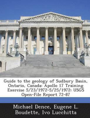 Guide to the Geology of Sudbury Basin, Ontario, Canada 1