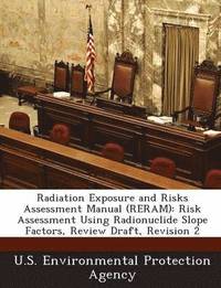 bokomslag Radiation Exposure and Risks Assessment Manual (Reram)