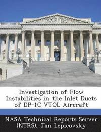 bokomslag Investigation of Flow Instabilities in the Inlet Ducts of DP-1c Vtol Aircraft