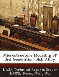 bokomslag Microstructure Modeling of 3rd Generation Disk Alloy