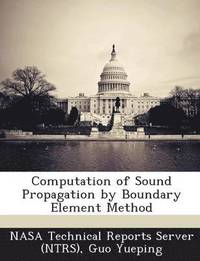 bokomslag Computation of Sound Propagation by Boundary Element Method