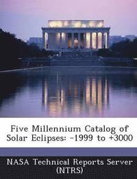 bokomslag Five Millennium Catalog of Solar Eclipses