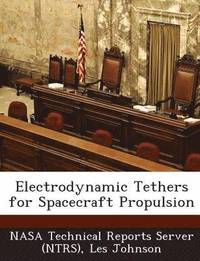 bokomslag Electrodynamic Tethers for Spacecraft Propulsion
