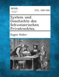 bokomslag System und Geschichte des Schweizerischen Privatrechtes, Erster Band (1)