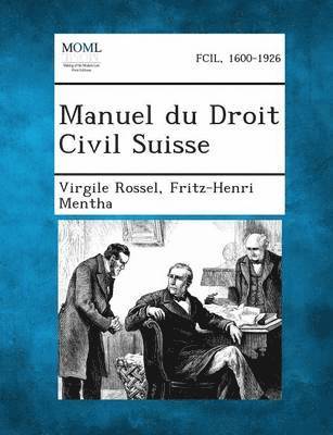 Manuel du Droit Civil Suisse, Tome II