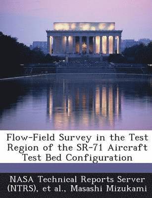 bokomslag Flow-Field Survey in the Test Region of the Sr-71 Aircraft Test Bed Configuration