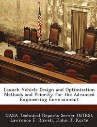 bokomslag Launch Vehicle Design and Optimization Methods and Priority for the Advanced Engineering Environment