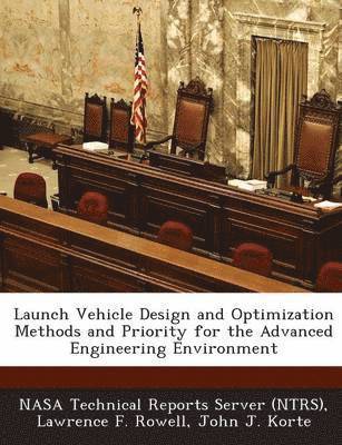 Launch Vehicle Design and Optimization Methods and Priority for the Advanced Engineering Environment 1