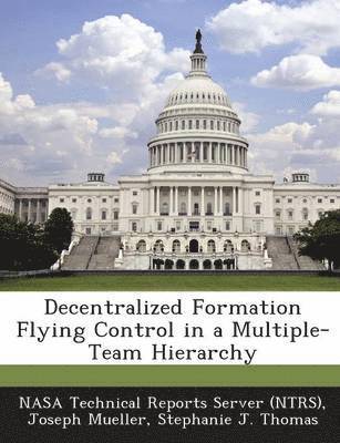 Decentralized Formation Flying Control in a Multiple-Team Hierarchy