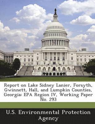 Report on Lake Sidney Lanier, Forsyth, Gwinnett, Hall, and Lumpkin Counties, Georgia 1