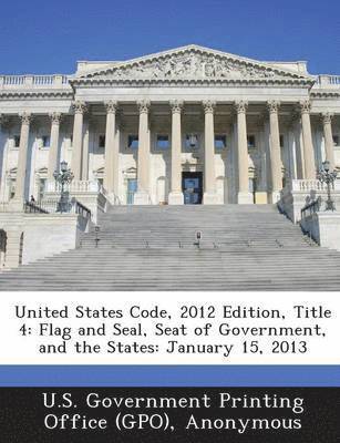 United States Code, 2012 Edition, Title 4 1