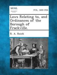 bokomslag Laws Relating To, and Ordinances of the Borough of Frackville.