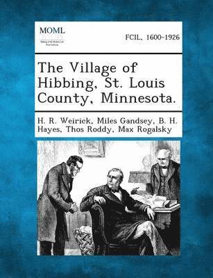 Village of Hibbing, St. Louis County, Minnesota. 1