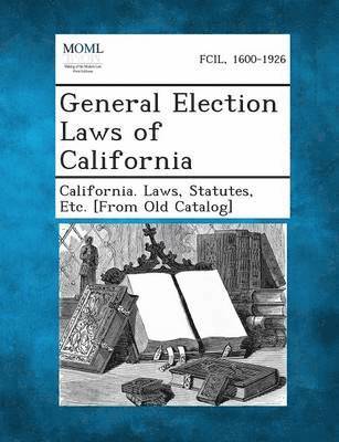 bokomslag General Election Laws of California