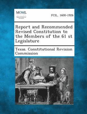 bokomslag Report and Recommended Revised Constitution to the Members of the 61 St Legislature