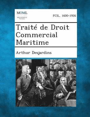 Traite de Droit Commercial Maritime 1