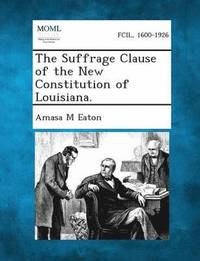 bokomslag Suffrage Clause of the New Constitution of Louisiana.