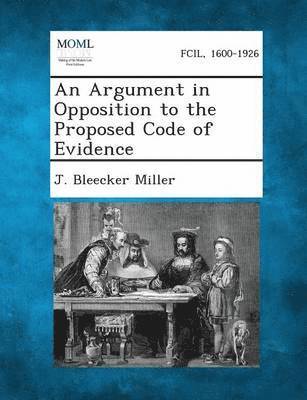 bokomslag Argument in Opposition to the Proposed Code of Evidence
