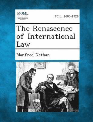 bokomslag The Renascence of International Law