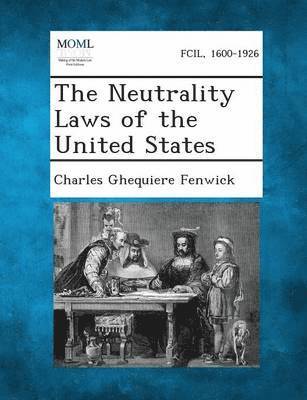 bokomslag The Neutrality Laws of the United States