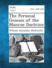 bokomslag The Personal Genesis of the Monroe Doctrine