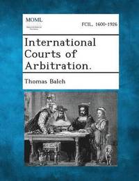 bokomslag International Courts of Arbitration.