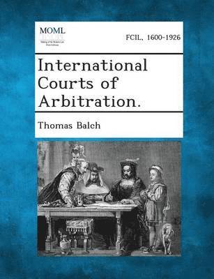 bokomslag International Courts of Arbitration.