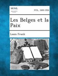 bokomslag Les Belges Et La Paix