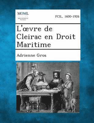 bokomslag L'oevre de Cleirac en Droit Maritime