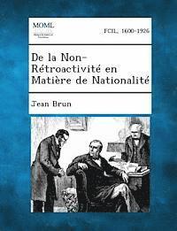 bokomslag De la Non-Rtroactivit en Matire de Nationalit