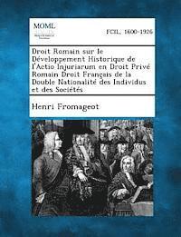 bokomslag Droit Romain Sur Le Developpement Historique de L'Actio Injuriarum En Droit Prive Romain Droit Francais de La Double Nationalite Des Individus Et Des