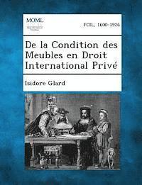 bokomslag de La Condition Des Meubles En Droit International Prive