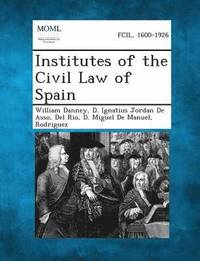 bokomslag Institutes of the Civil Law of Spain