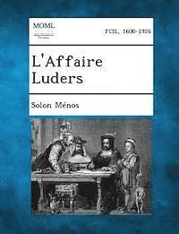 L'Affaire Luders 1