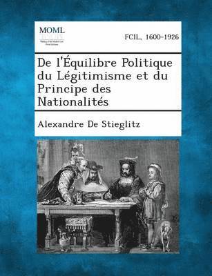 de L'Equilibre Politique Du Legitimisme Et Du Principe Des Nationalites 1