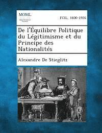 bokomslag de L'Equilibre Politique Du Legitimisme Et Du Principe Des Nationalites