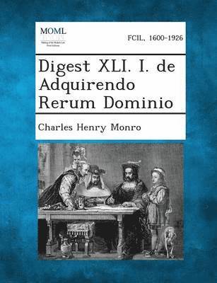 Digest XLI. I. de Adquirendo Rerum Dominio 1